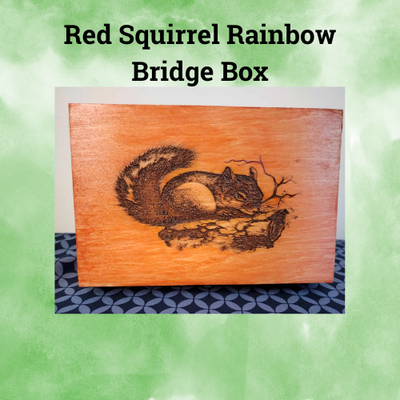 Engraved Red Squirrel Rainbow Bridge Memorial Box