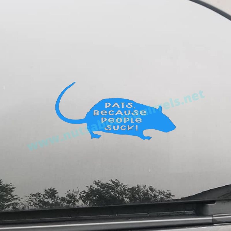 Rats, Because People Suck! Pet Rat Vinyl Decal