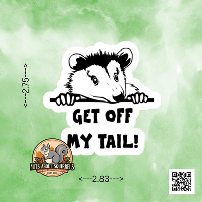 Get Off My Tail! Opossum Sticker