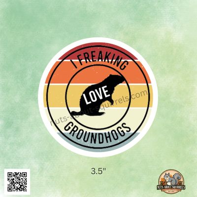 I Freaking Love Groundhogs! Full Color Decal-3.5&quot; Groundhog Sticker
