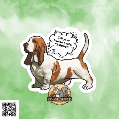 Tell Your Human I Said Awoo! Cute Basset Hound Sticker – Water &amp; UV-Resistant
