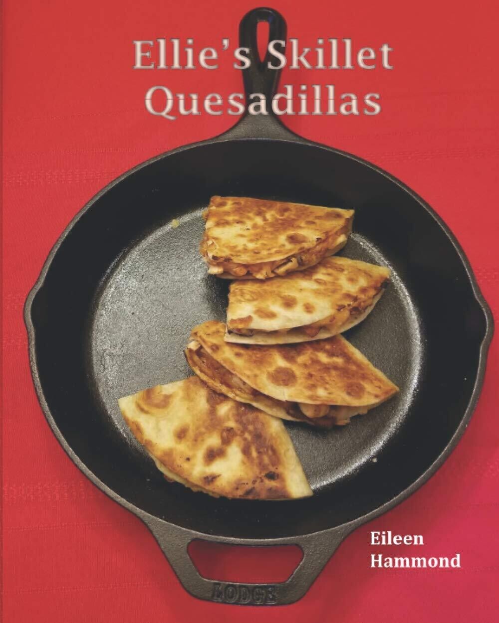 Ellie&#39;s Skillet Quesadillas