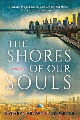 The Shores of Our Souls by Kathryn Ramsperger