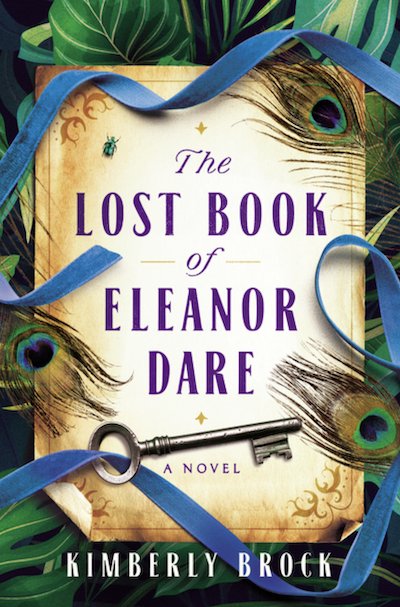The Lost Book of Eeanor Dare by Kimberly Brock (PRE-ORDER APRIL 12, 2022)