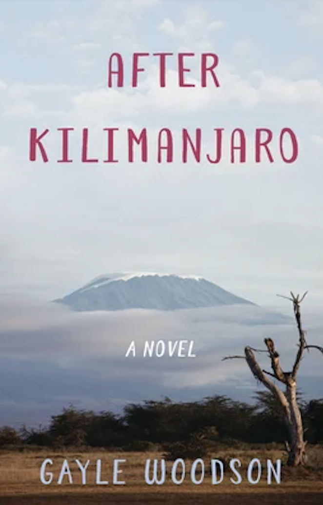 After Kilimanjaro by Gayle Woodson