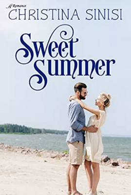 Sweet Summer: A Clean Beachside Romance by Christina Sinisi Sweet Summer: A Clean Beachside Romance by Christina Sinisi