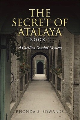 The Secret of Atalaya: Book 1 by Rhonda S. Edwards