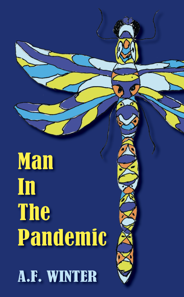 Man in the Pandemic by AF Winter