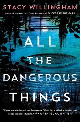 All the Dangerous Things by Stacy Willingham: PREORDER NOW!