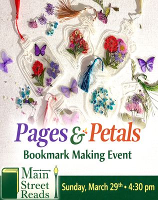 Pages & Petals: Bookmark Making Event!