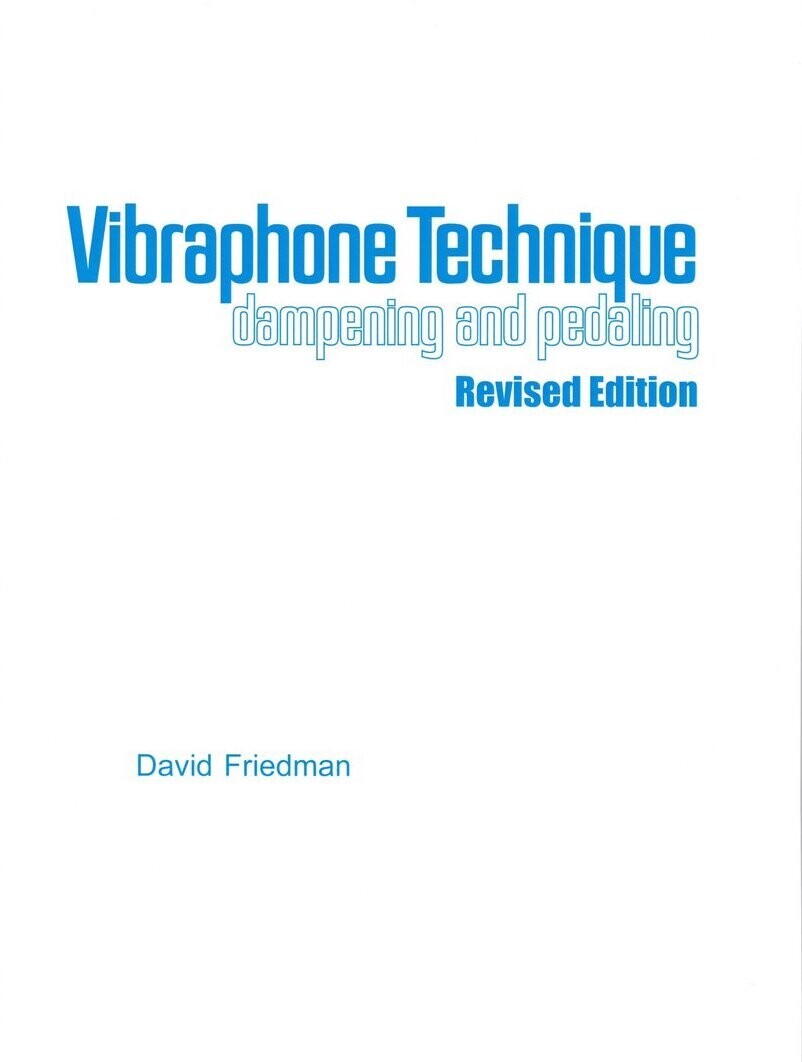 David Friedman - Vibraphone Technique: Dampening and Pedaling