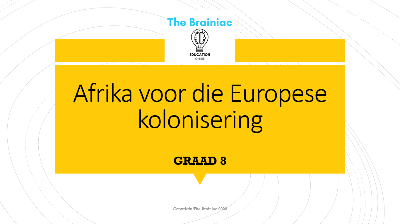 Gr 8 SW (Geskiedenis) PowerPoints - Kwartaal 3