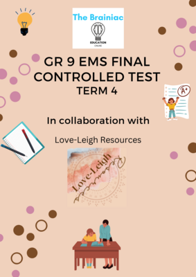 Gr 9 EMS Final Controlled Test - Term 4