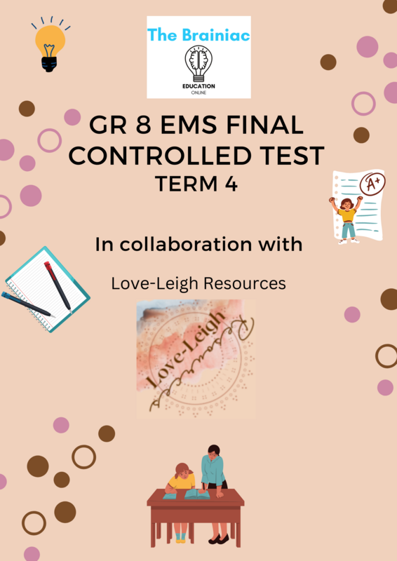 Gr 8 EMS Final Controlled Test - Term 4