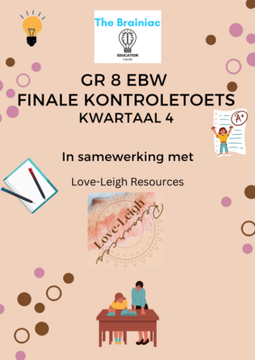 Gr 8 EBW Finale Kontroletoets - Kwartaal 4