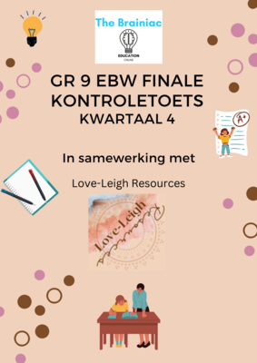 Gr 9 EBW Finale Kontroletoets - Kwartaal 4