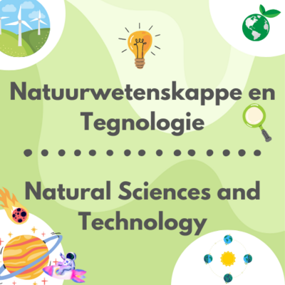 Natuurwetenskappe en Tegnologie / Natural Sciences and Technology