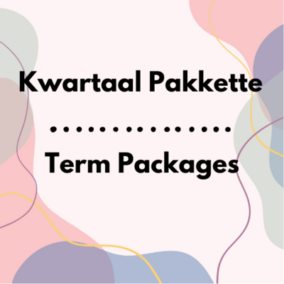 Kwartaal Pakkette / Term Packages