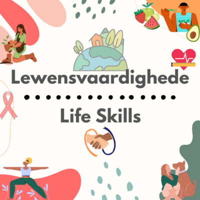 Lewensvaardigheid / Life Skills