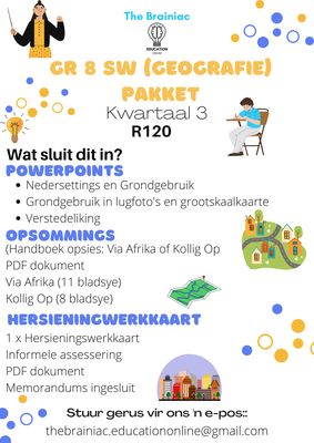 Gr 8 SW (Geografie) Pakket - Kwartaal 3