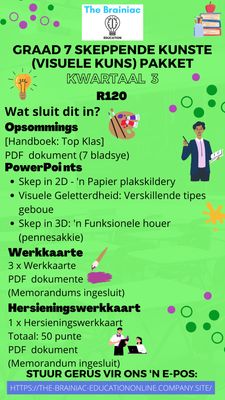 Gr 7 Skeppende Kunste (Visuele Kuns) Pakket - Kwartaal 3