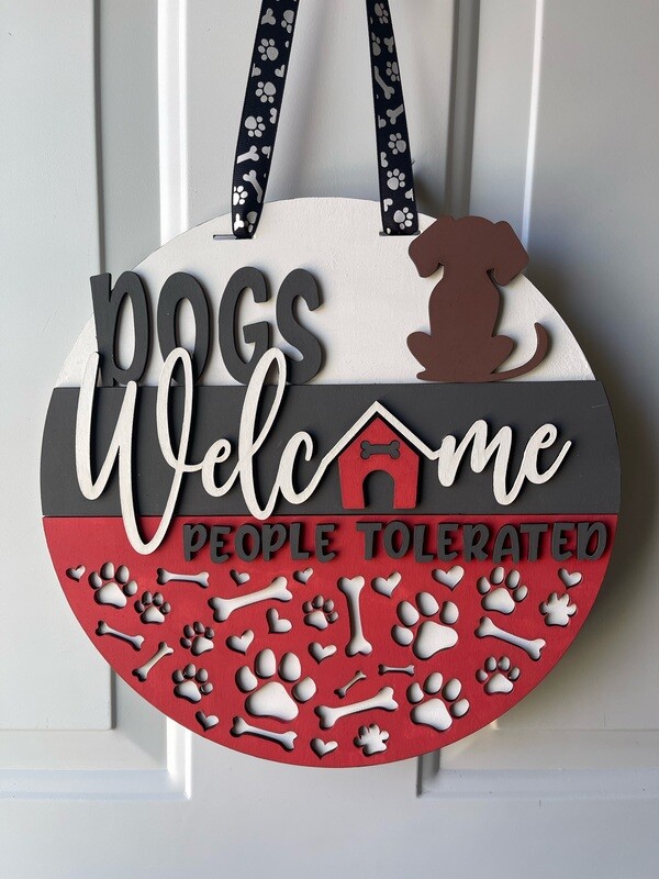 Dogs Welcome people tolorated Hanging Sign