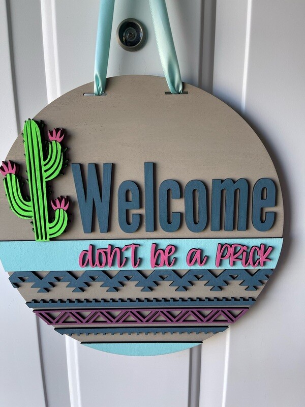 Welcome don&#39;t be a prick Hanging Sign