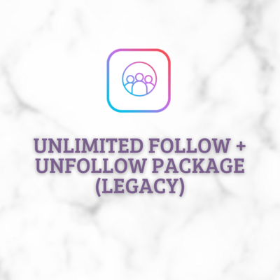 Unlimited Follow + Unfollow Package (Legacy)