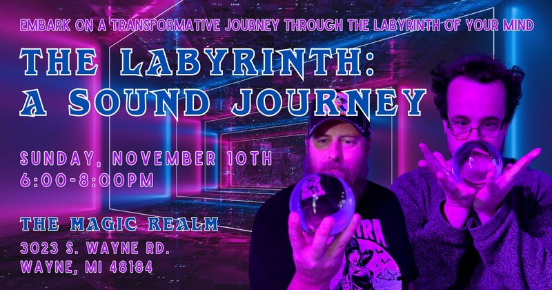 The Labyrinth: A Sound Journey - Sunday, November 10th