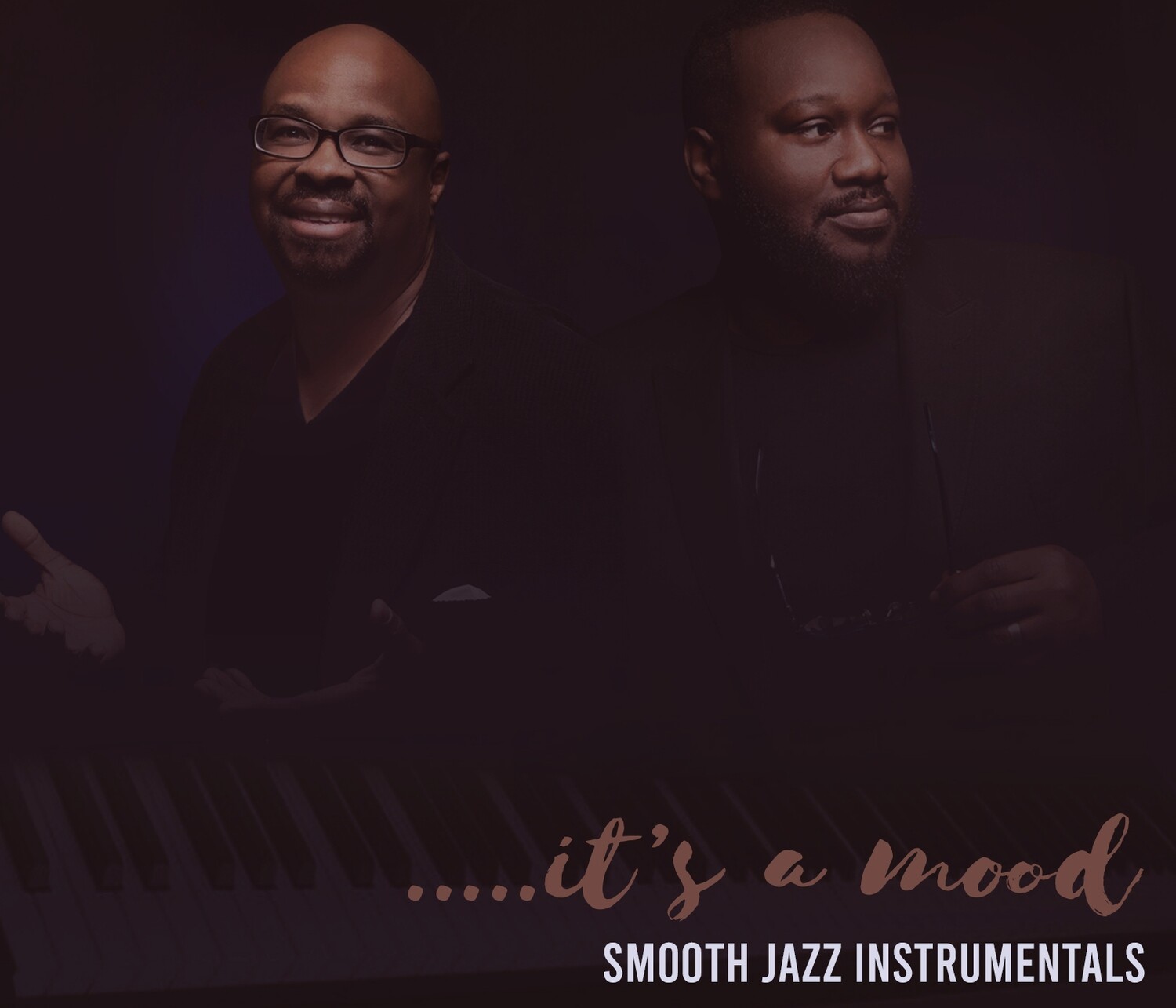 It's A Mood ... Smooth Jazz Instrumentals By Wilson Bunton and Keith Burroughs Sr ( Download ONLY )