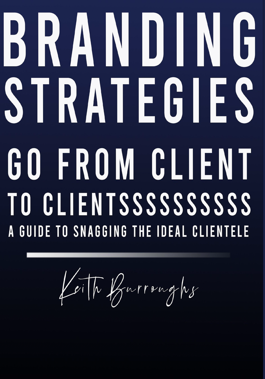 Branding Strategies Go From Client to Clientsssssss, Choose Type: Paperback