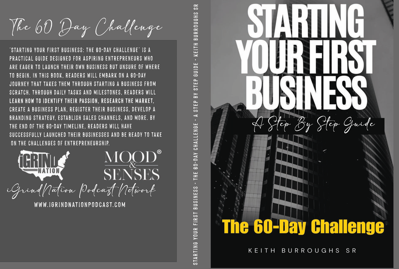 Starting Your First Business - The 60-Day Challenge A Step By Step Guide