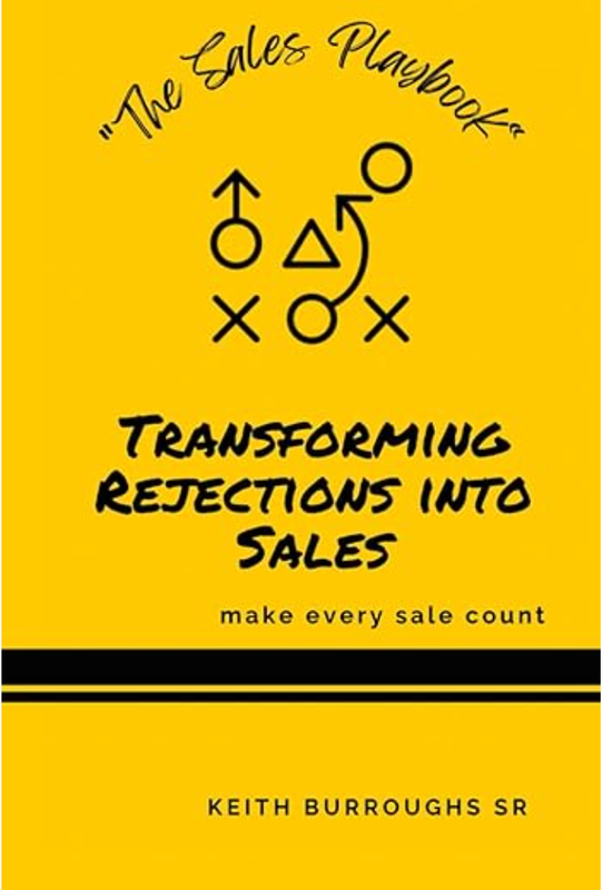 The Sales Playbook: Transforming Rejections into Sales