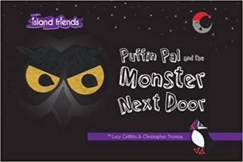 Island Friends: Puffin Pal and the Monster Next Door