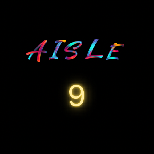 Aisle 9-