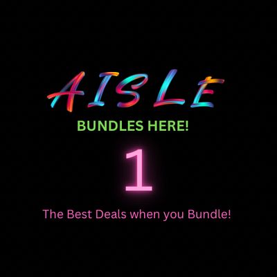 Aisle 1- BUNDLE FOR BEST DEALS