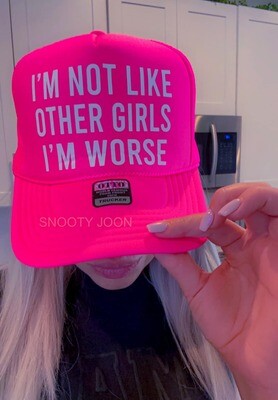 i&#39;m not like other girls i&#39;m worse trucker hat