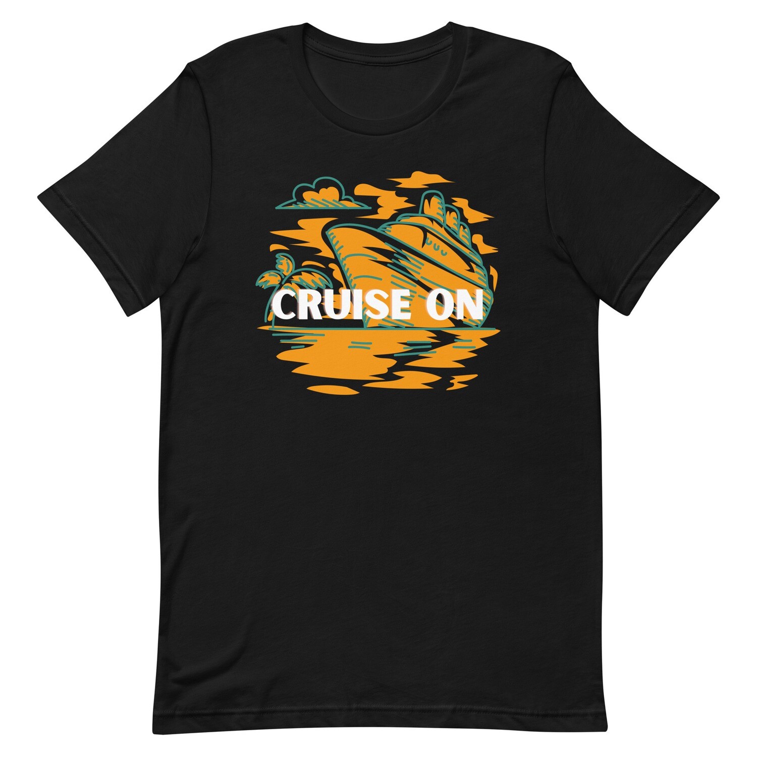Cruise On Unisex Cruise T-shirt, Color: Black, Size: M