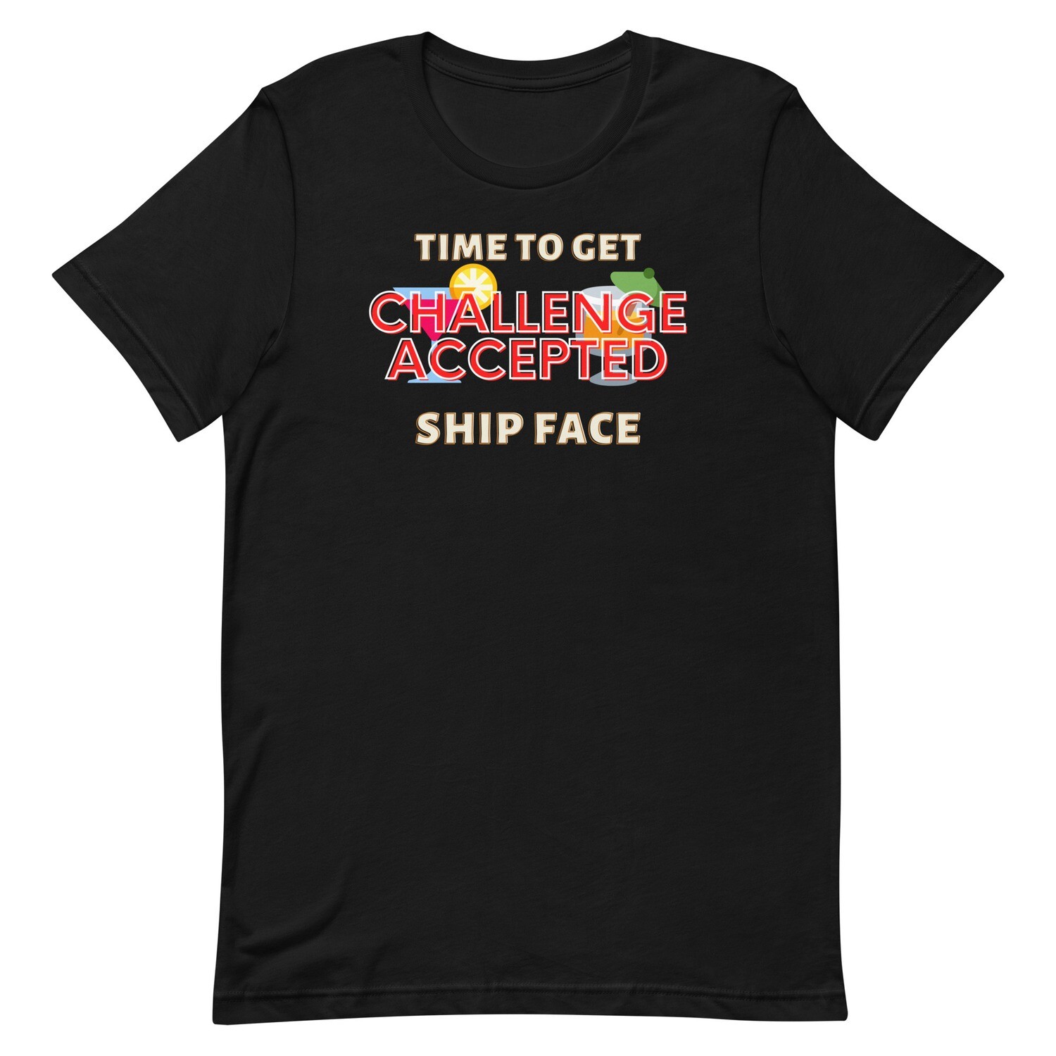 Challenge Accepted Unisex Cruise T-shirt, Color: Black, Size: M