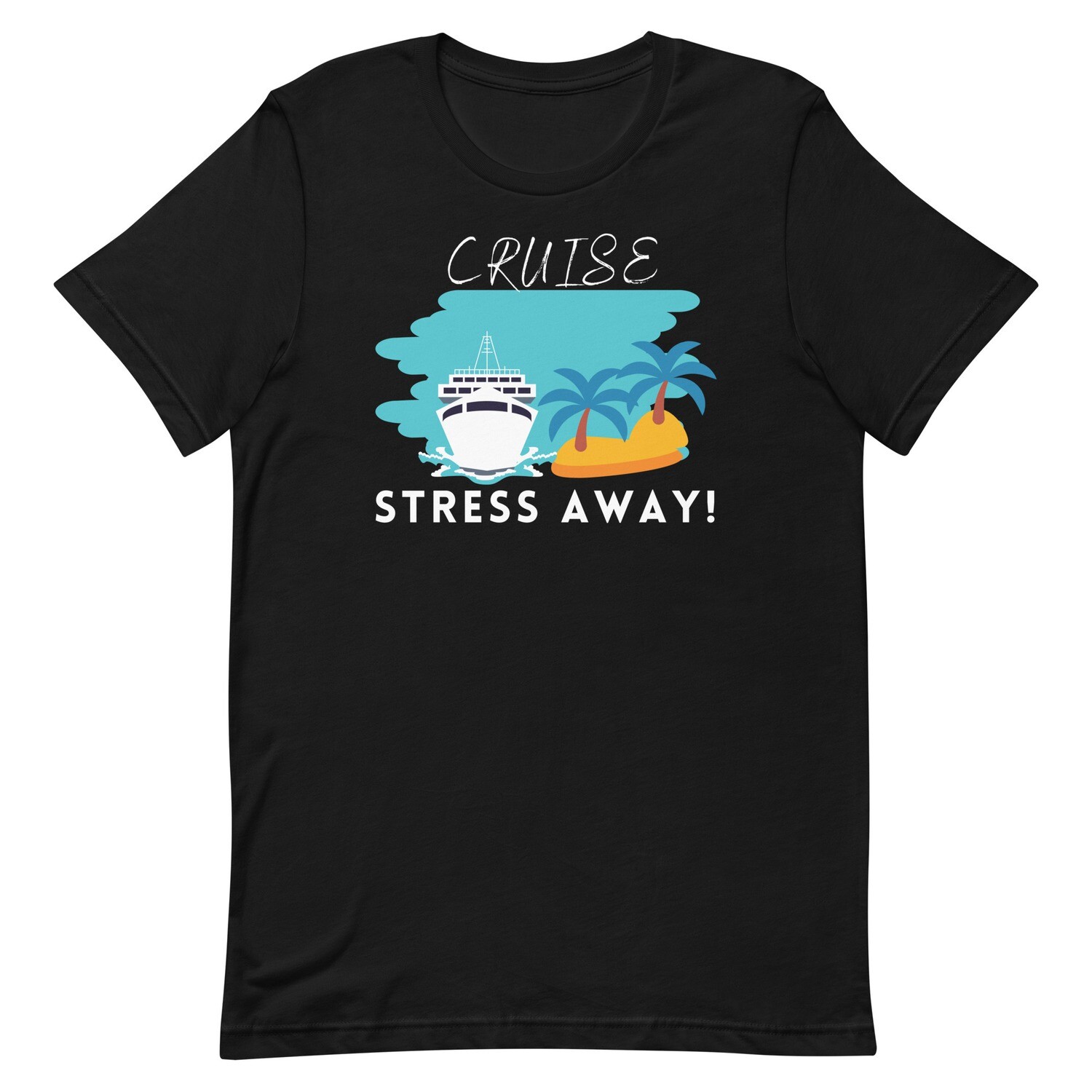 Cruise Stress Away Unisex Cruise T-shirt, Color: Black, Size: M