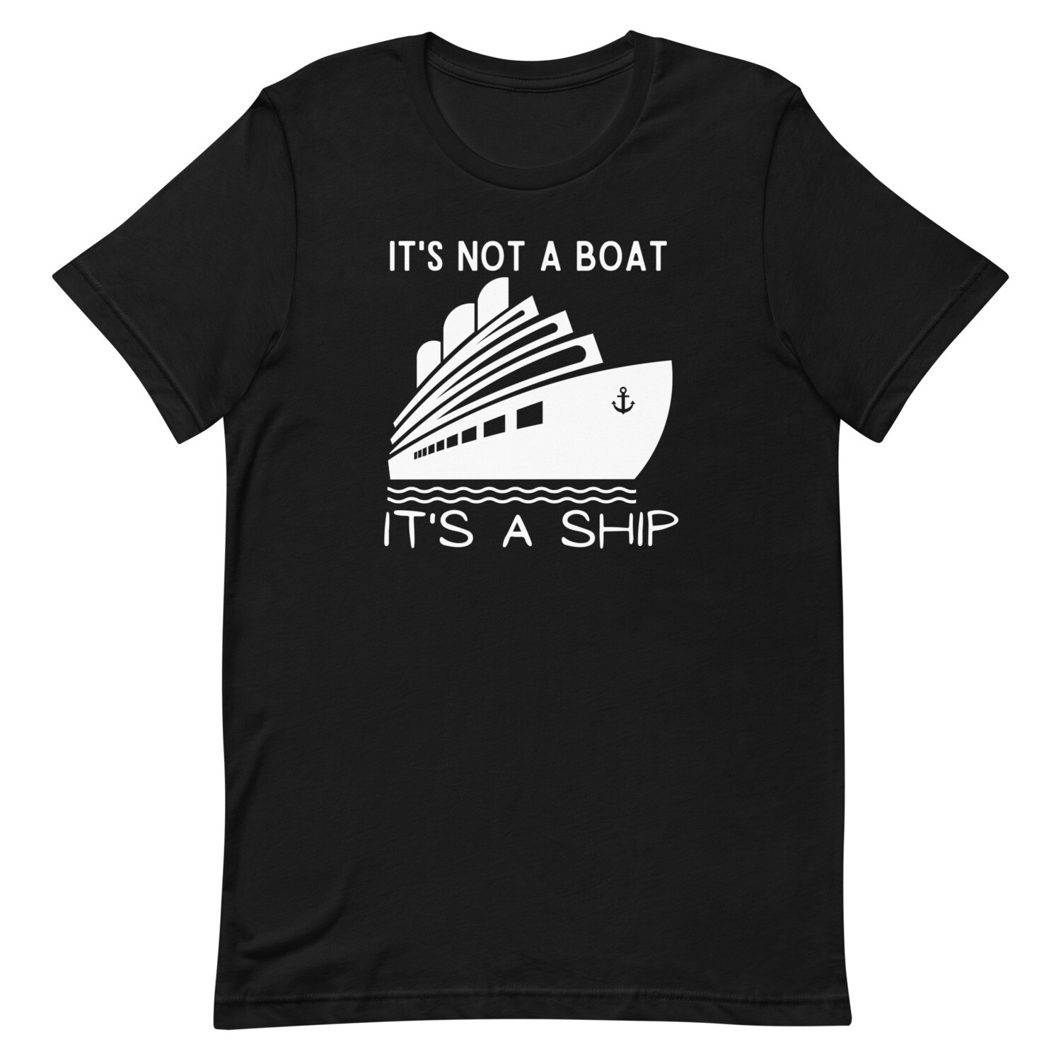 Not a Boat Unisex  Cruise T-shirt, Color: Black, Size: M
