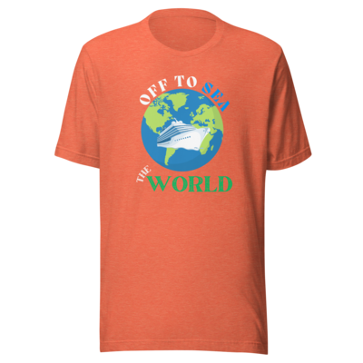 Off to Sea the World Unisex Cruise T-shirt