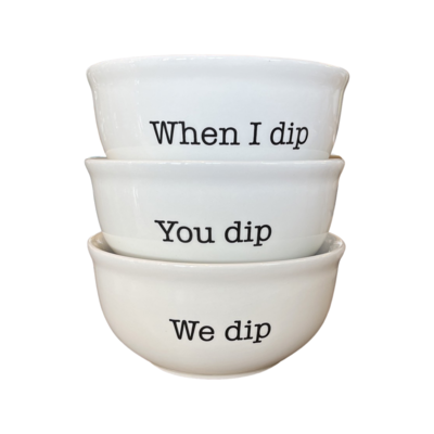When I Dip, You Dip, We Dip Bowl Set