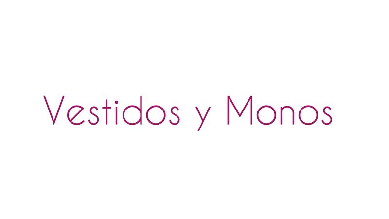 VESTIDOS y MONOS 
