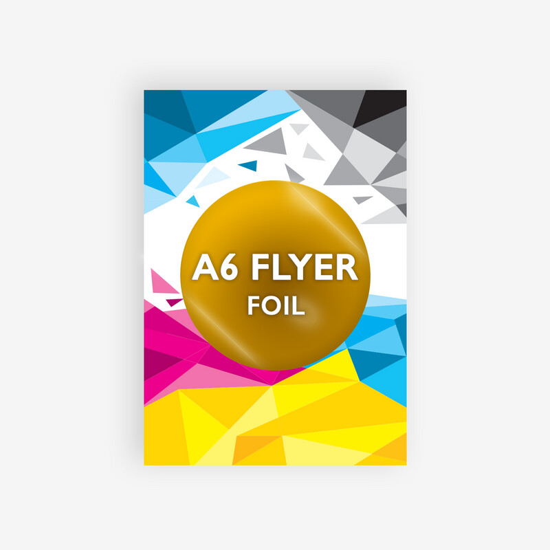 FOILED A6 FLYERS • 350gsm SILK • With Lamination & FOIL