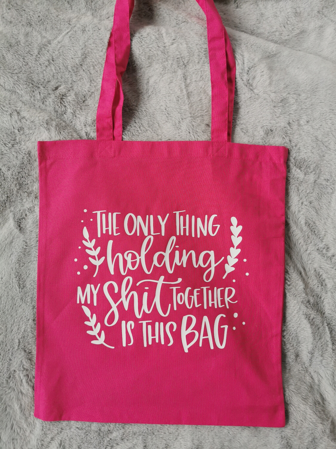 The Only Thing Holding My Shit Together Is This Bag Tote Bag(Pink)