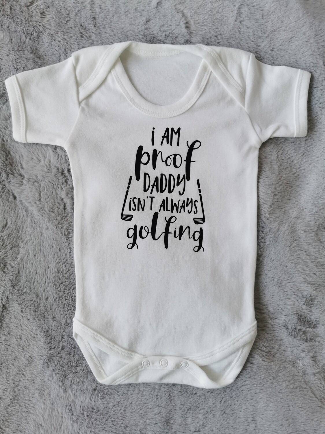 Baby vest / Baby Onesie - Proof daddy isn&#39;t always golfing 