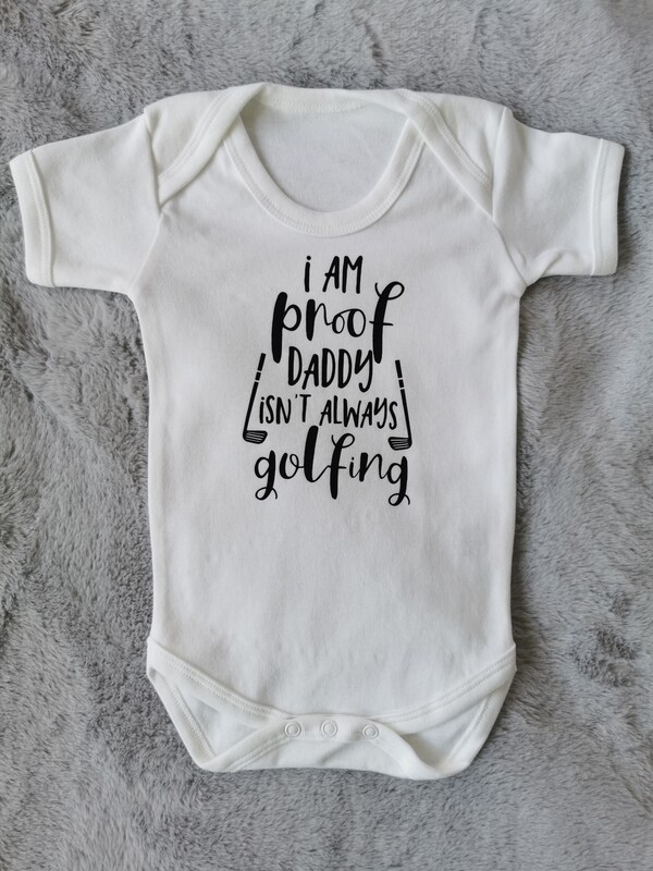 Baby vest / Baby Onesie - Proof daddy isn&#39;t always golfing 