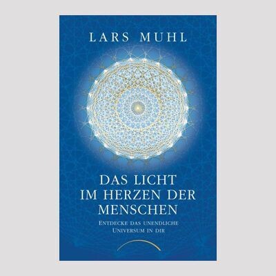 LARS MUHL: Das Licht im Herzen der Menschen