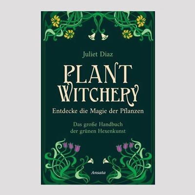 JULIET DIAZ: Plant Witchery